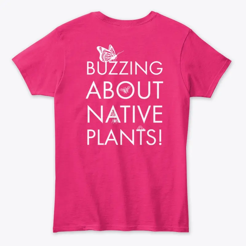 Buzzing About Native Plants T-Shirt